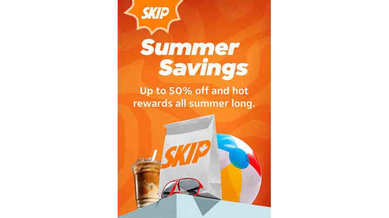 💵 Skip Launches Summer Savings, Delivering Exclusive Rewards and Non-Stop Value for Canadians, like up to 50% off, All Season Long